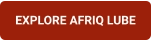 EXPLORE AFRIQ LUBE