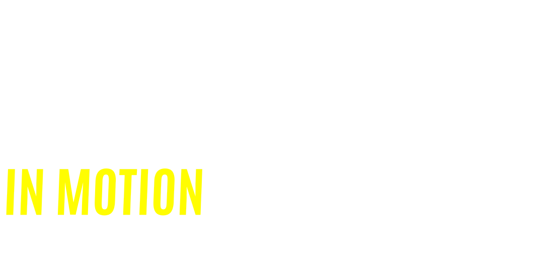 KEEPING  YOUR WORLD  IN MOTION